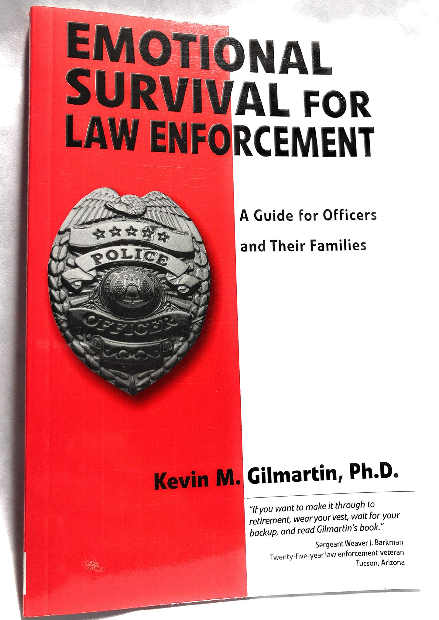 Emotional survival for law enforcement: A guide for officers