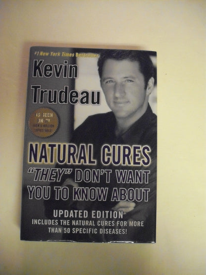 Natural Cures "They" Don't Want You To Know About by Trudeau