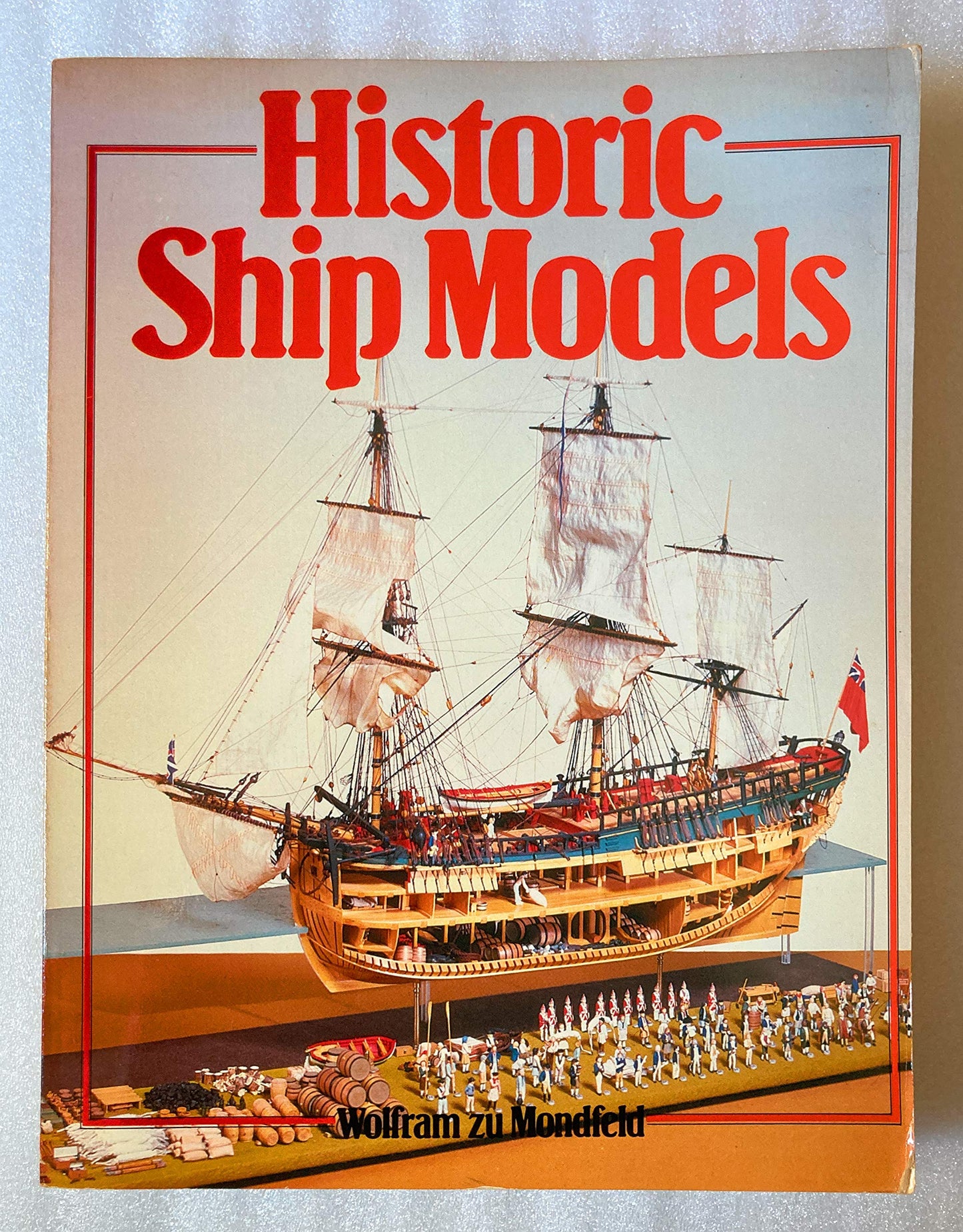 Historic Ship Models by Mondfeld, Wolfram zu