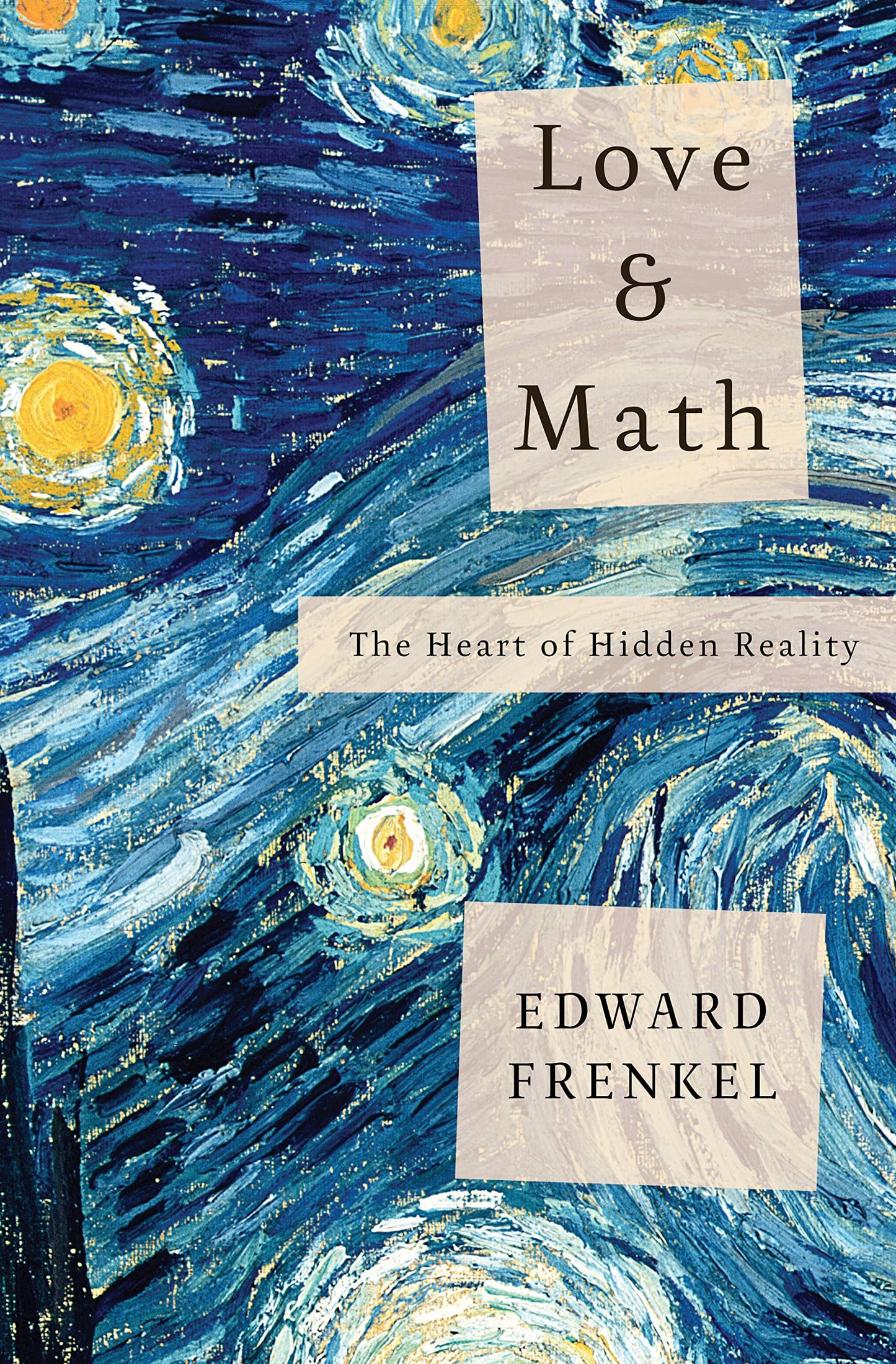 Love and Math: The Heart of Hidden Reality by Frenkel, Edwar