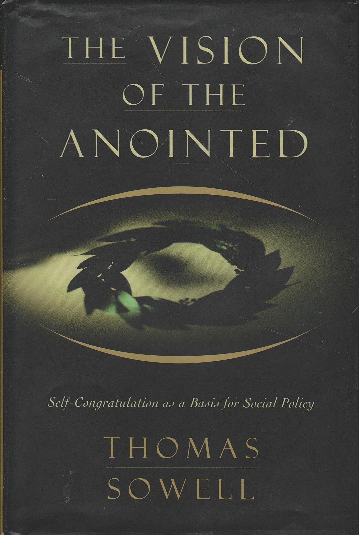 The Vision Of The Anointed: Self-congratulation As A Basis F