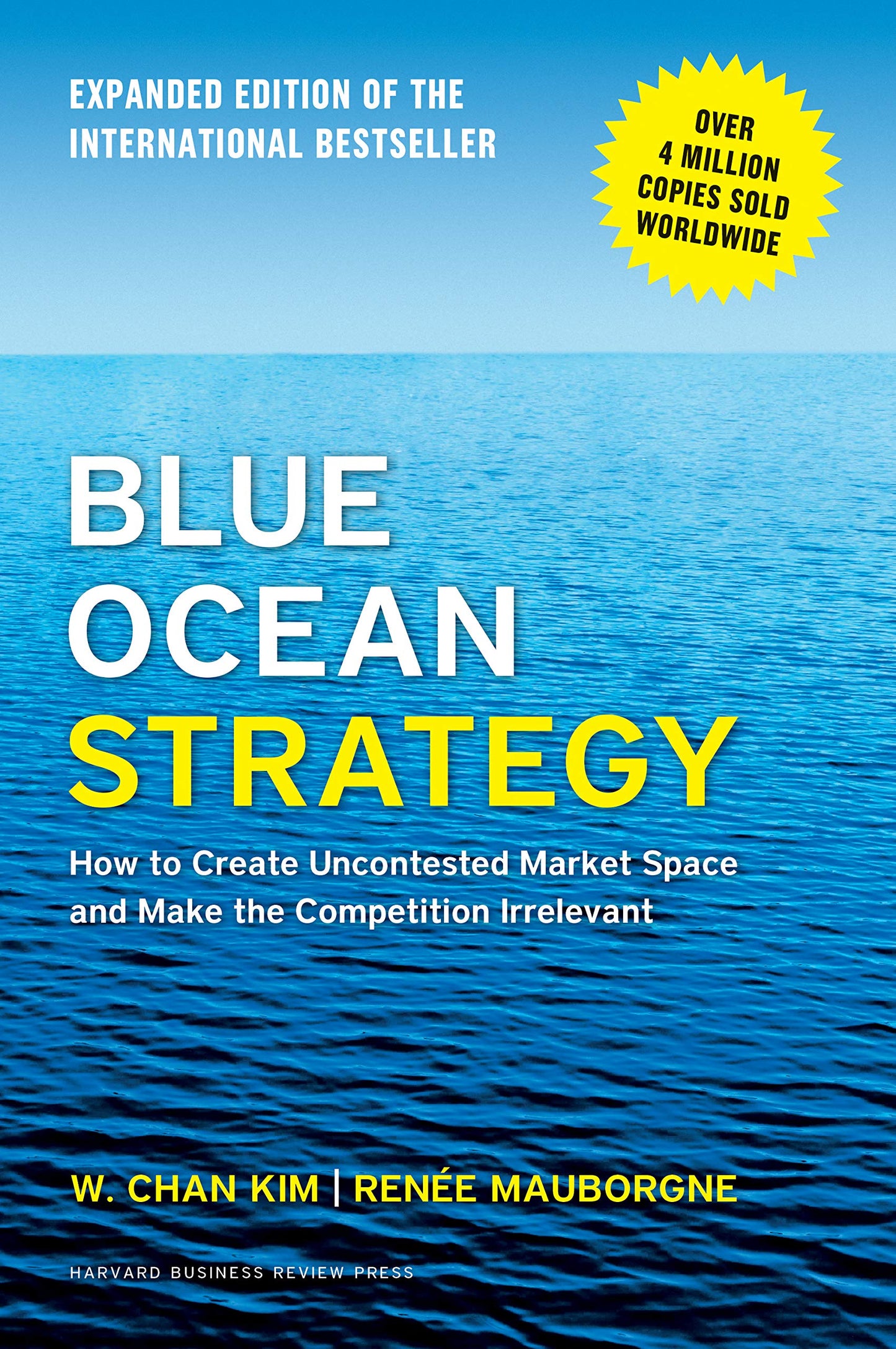 Blue Ocean Strategy, Expanded Edition: How to Create Unconte