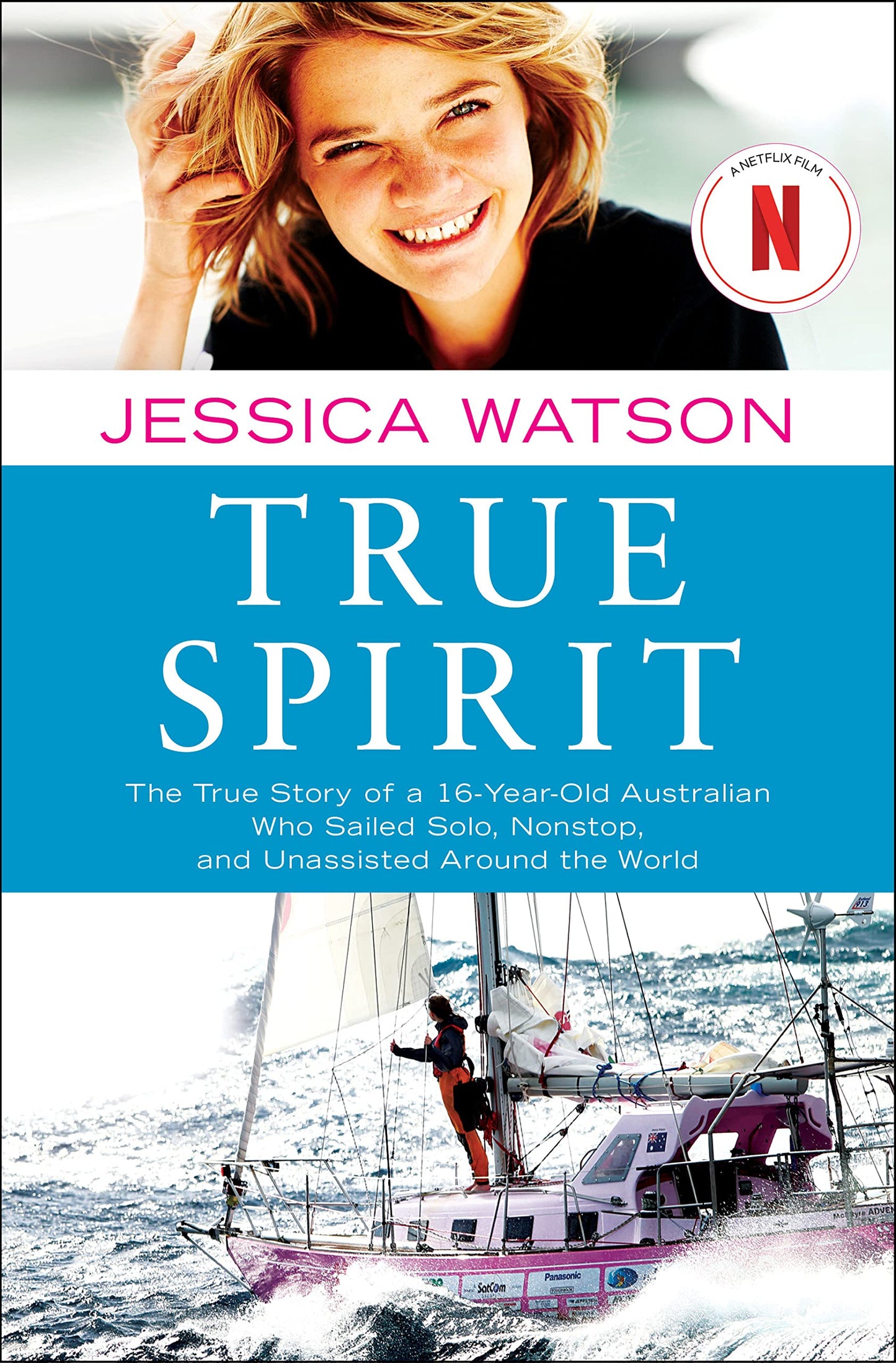 True Spirit: The True Story of a 16-Year-Old Australian Who