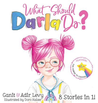What Should Darla Do?: Featuring the Power to Choose by Levy