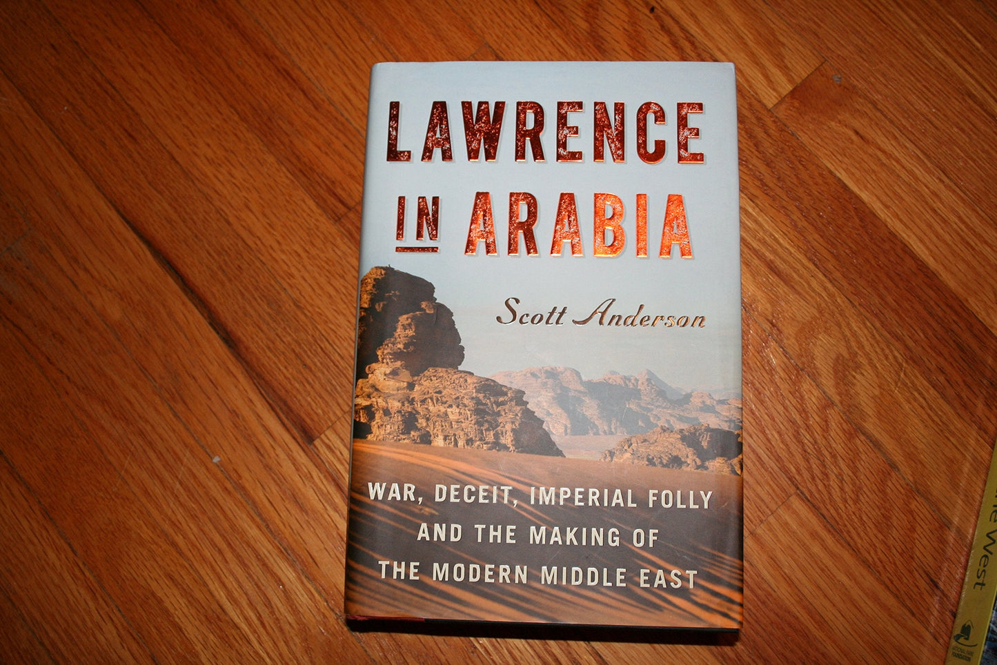 Lawrence in Arabia: War, Deceit, Imperial Folly and the Maki