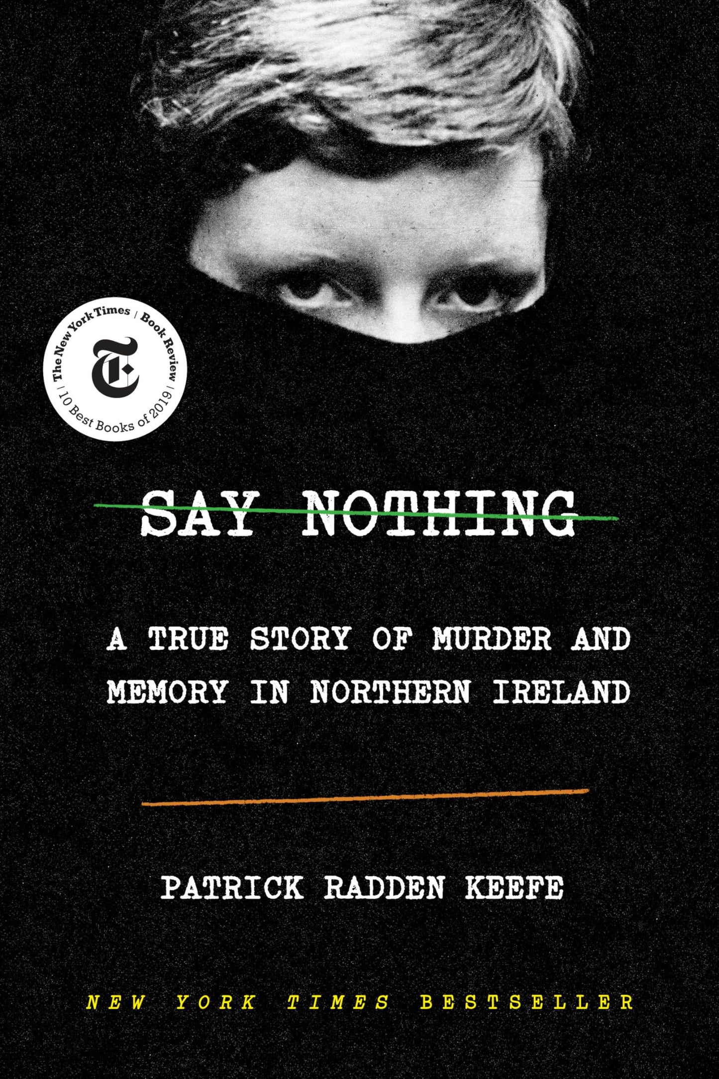 Say Nothing: A True Story of Murder and Memory in Northern I