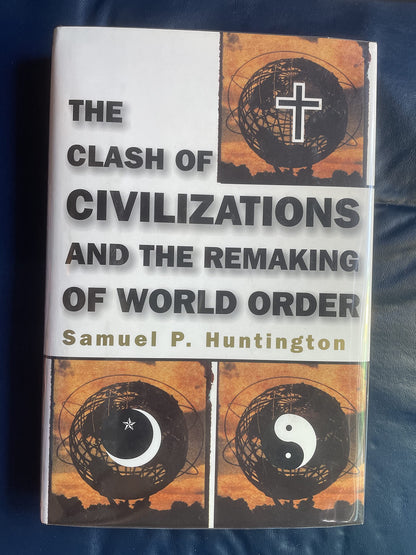 The Clash of Civilizations and the Remaking of World Order b