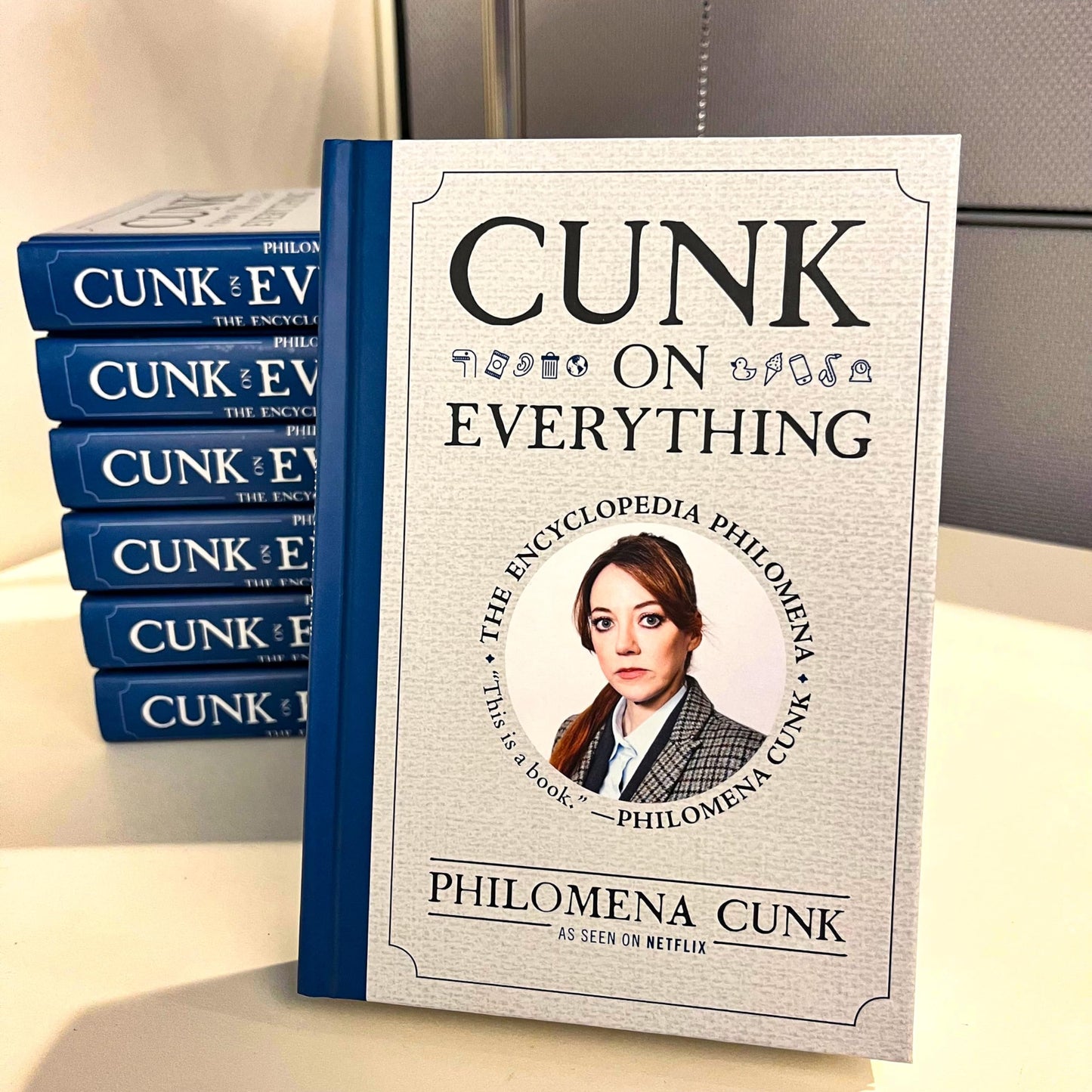 Cunk on Everything: The Encyclopedia Philomena by Cunk, Phil