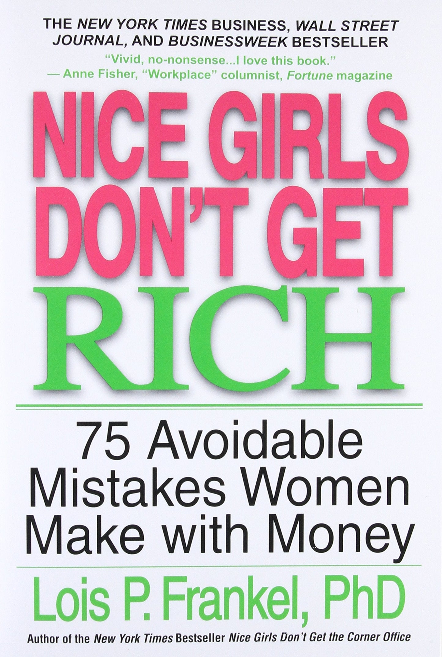 Nice Girls Don't Get Rich: 75 Avoidable Mistakes Women Make