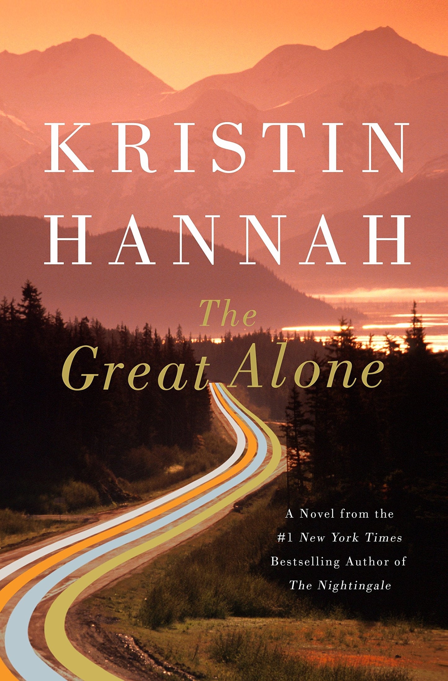 The Great Alone: A Novel by Hannah, Kristin