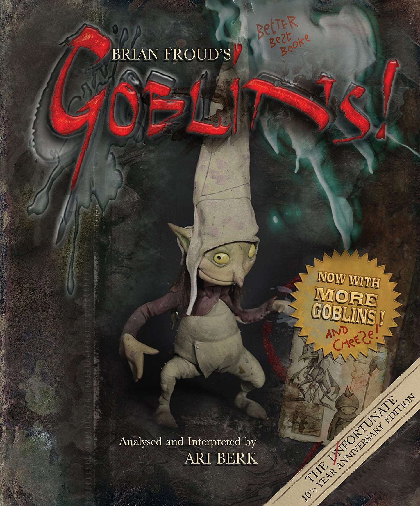 Brian Froud's Goblins 10 1/2 Anniversary Edition by Berk, Ar