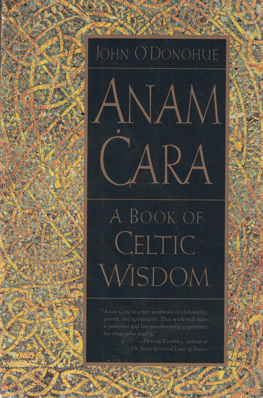 Anam Cara: A Book of Celtic Wisdom by John O'Donohue