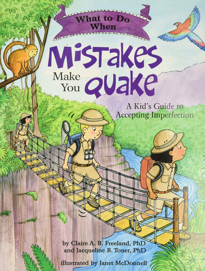 What to Do When Mistakes Make You Quake: A Kids Guide to Acc
