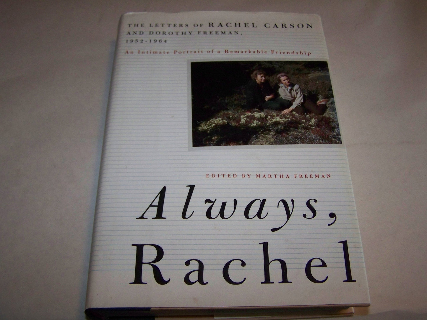 Always, Rachel: The Letters of Rachel Carson and Dorothy Fre