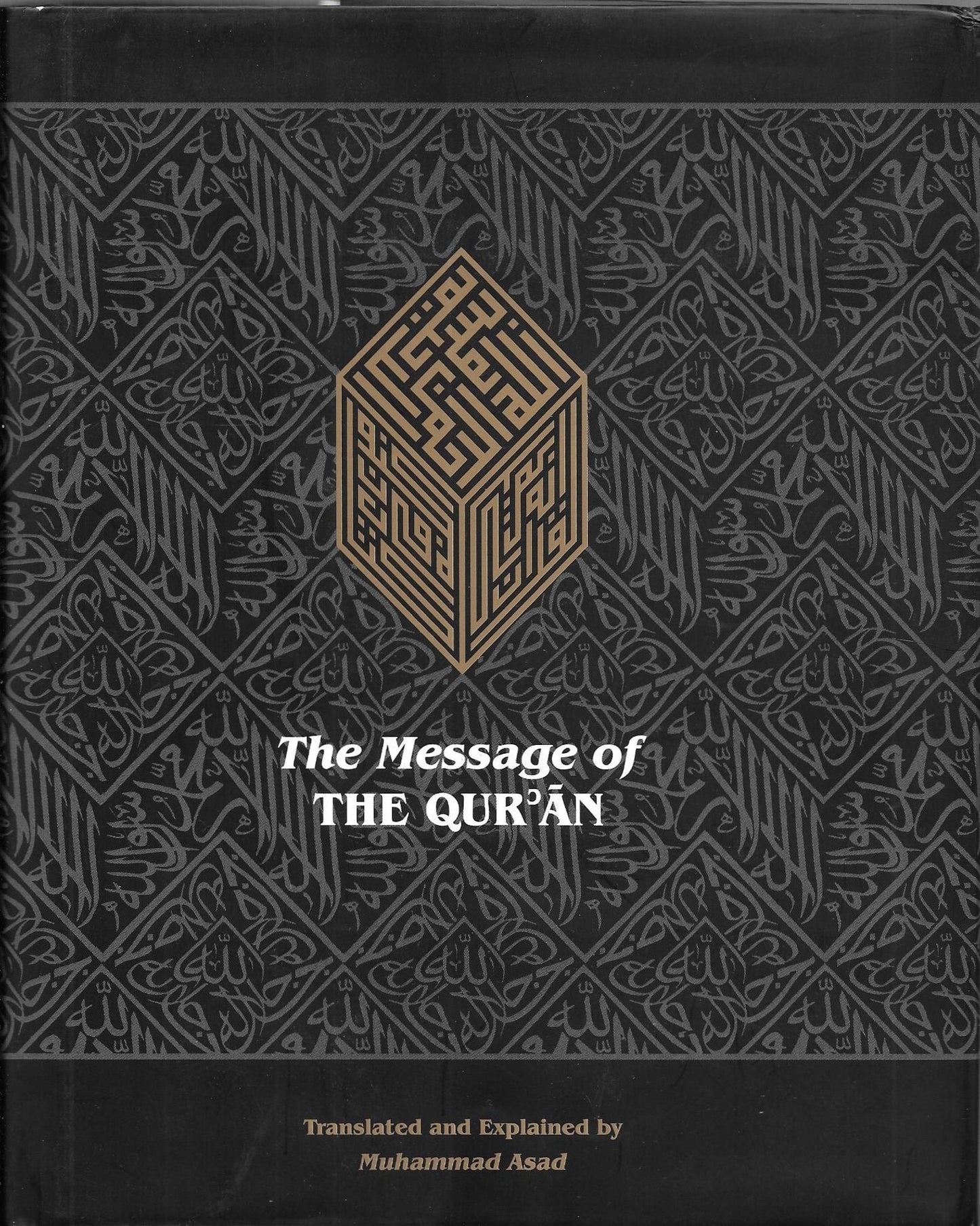 The Message of the Qur'an: The full account of the revealed