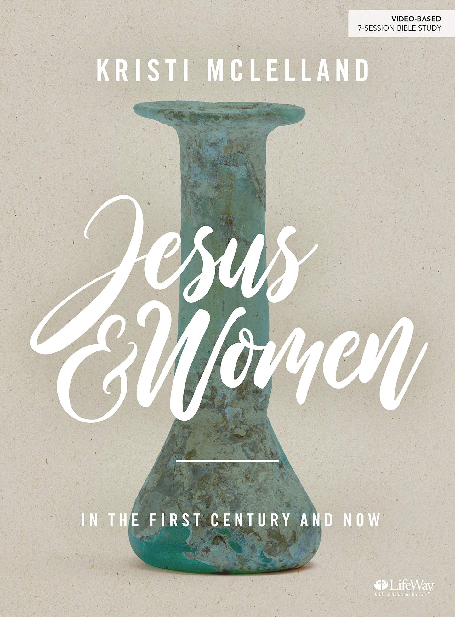 Jesus and Women - Bible Study Book: In the First Century and