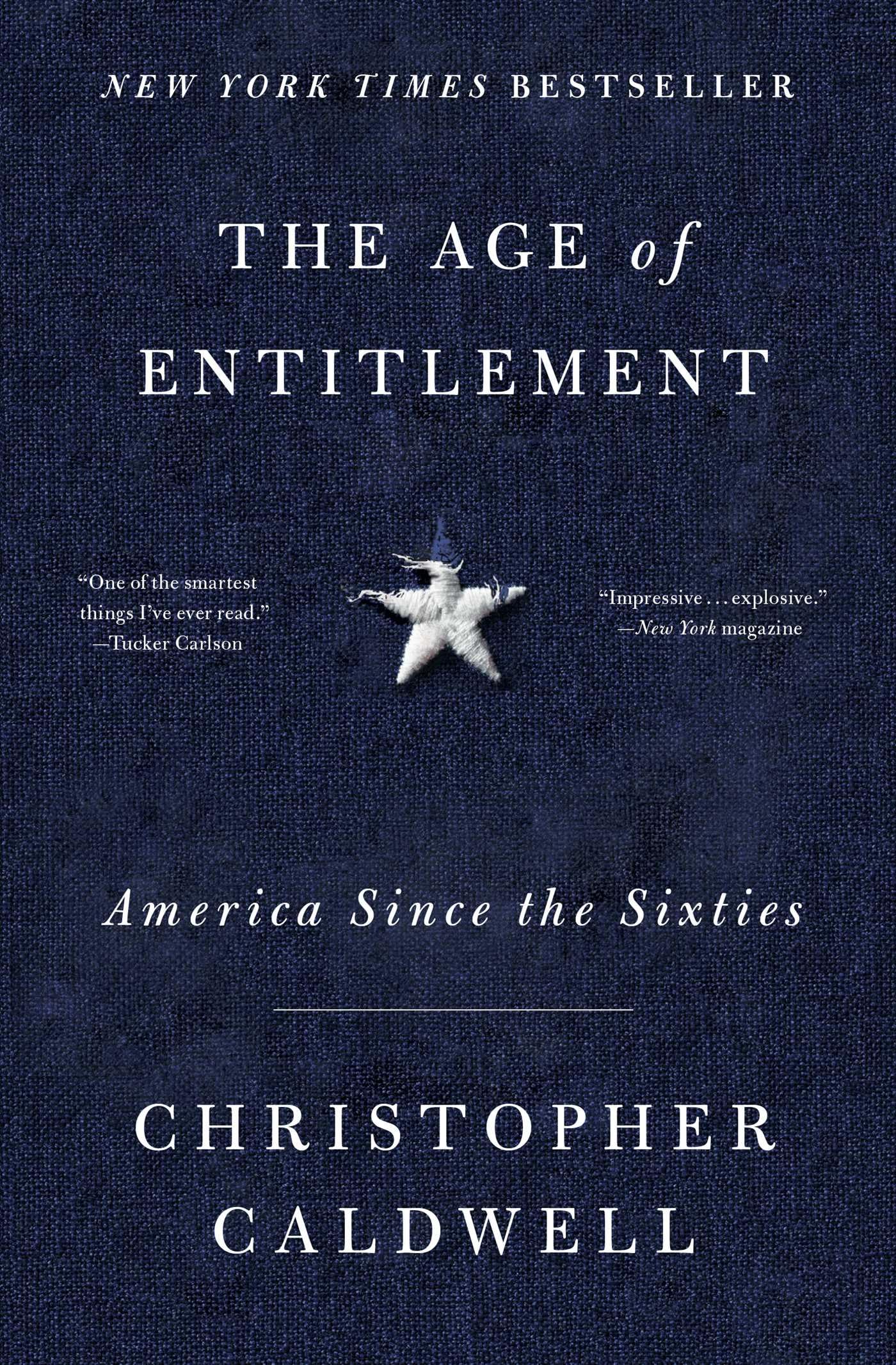 The Age of Entitlement: America Since the Sixties by Caldwel