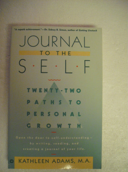 Journal to the Self: Twenty-Two Paths to Personal Growth - O