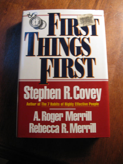 First Things First by Covey, Stephen R.
