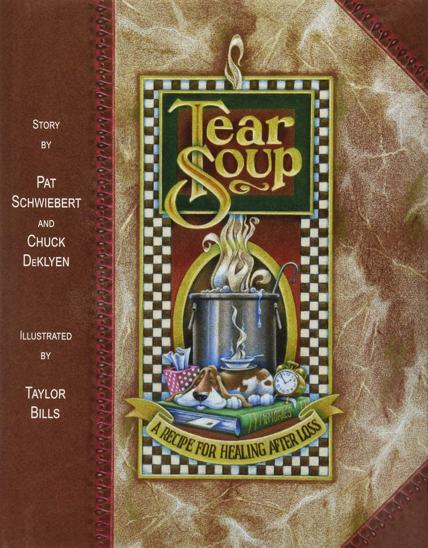 Tear Soup: A Recipe for Healing After Loss by Pat Schwiebert