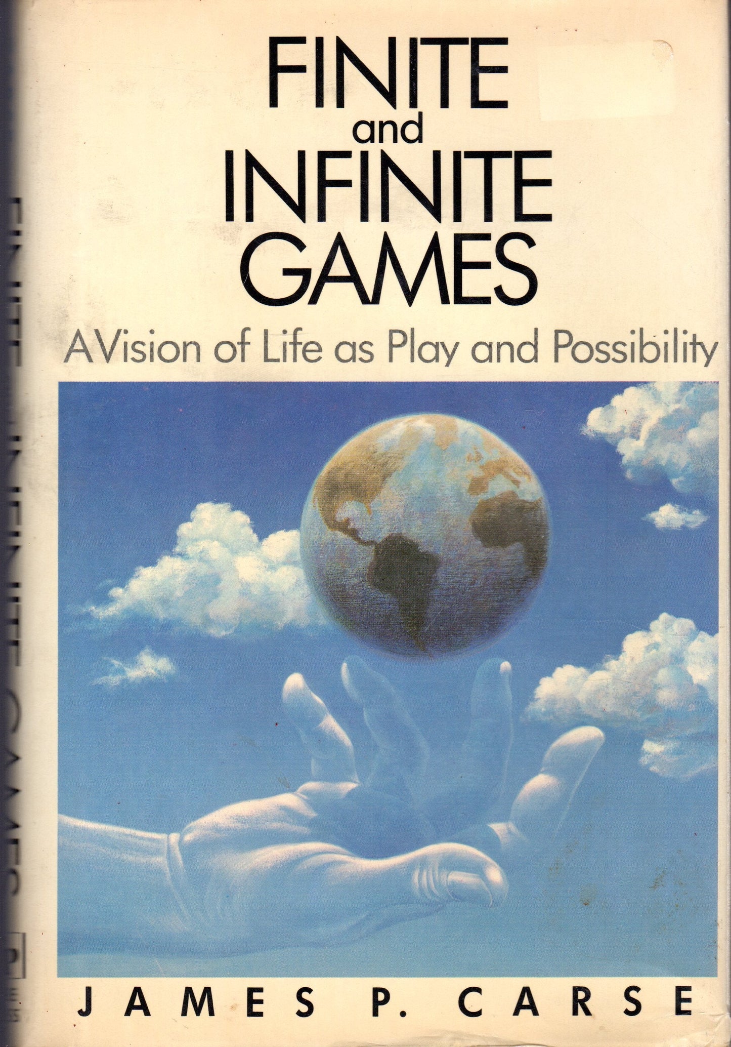 Finite and Infinite Games: A Vision of Life as Play and Poss