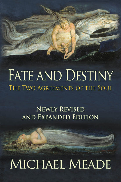 Fate and Destiny, The Two Agreements of the Soul - Newly Rev