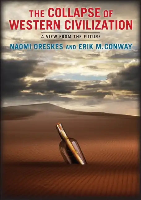 The Collapse of Western Civilization: A View from the Future - Paperback