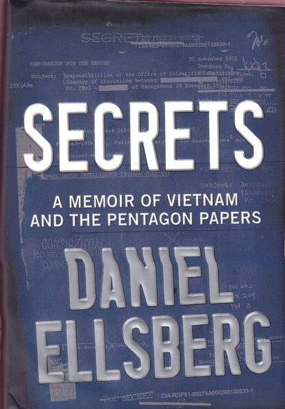 Secrets: A Memoir of Vietnam and the Pentagon Papers by Ells