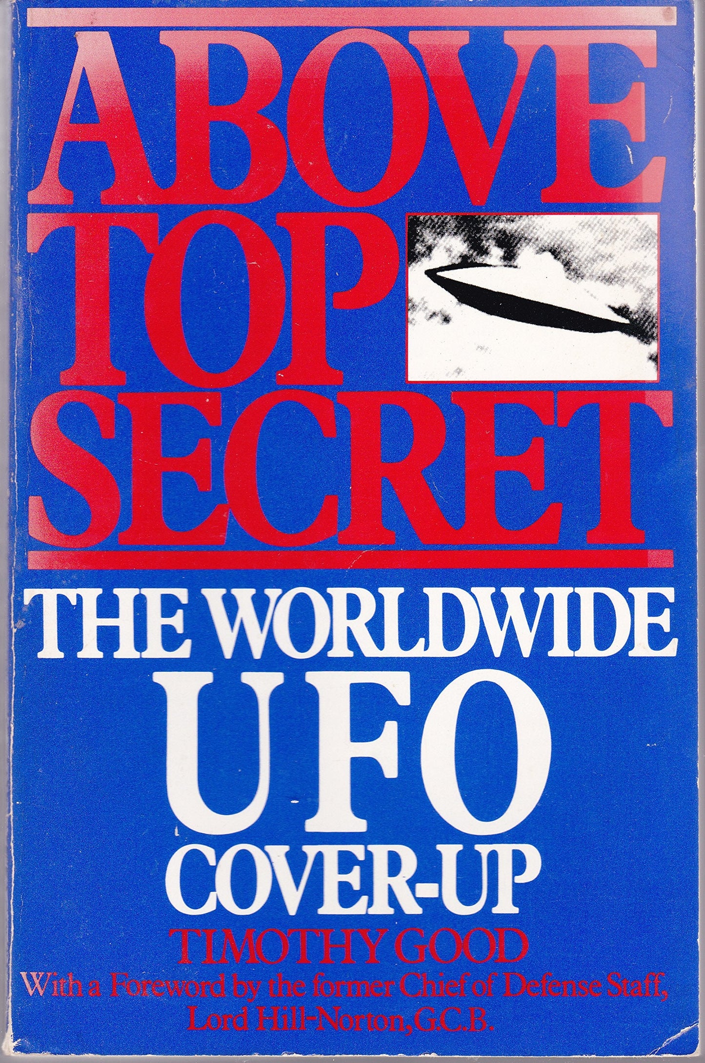 Above Top Secret: The Worldwide U.F.O. Cover-Up by Good, Tim