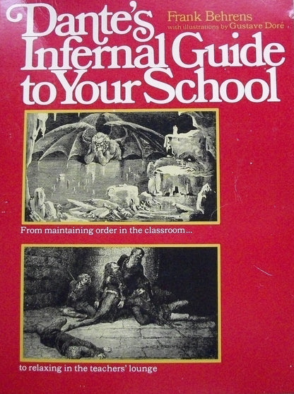 Dante's Infernal Guide to Your School by Behrens, Franklin A