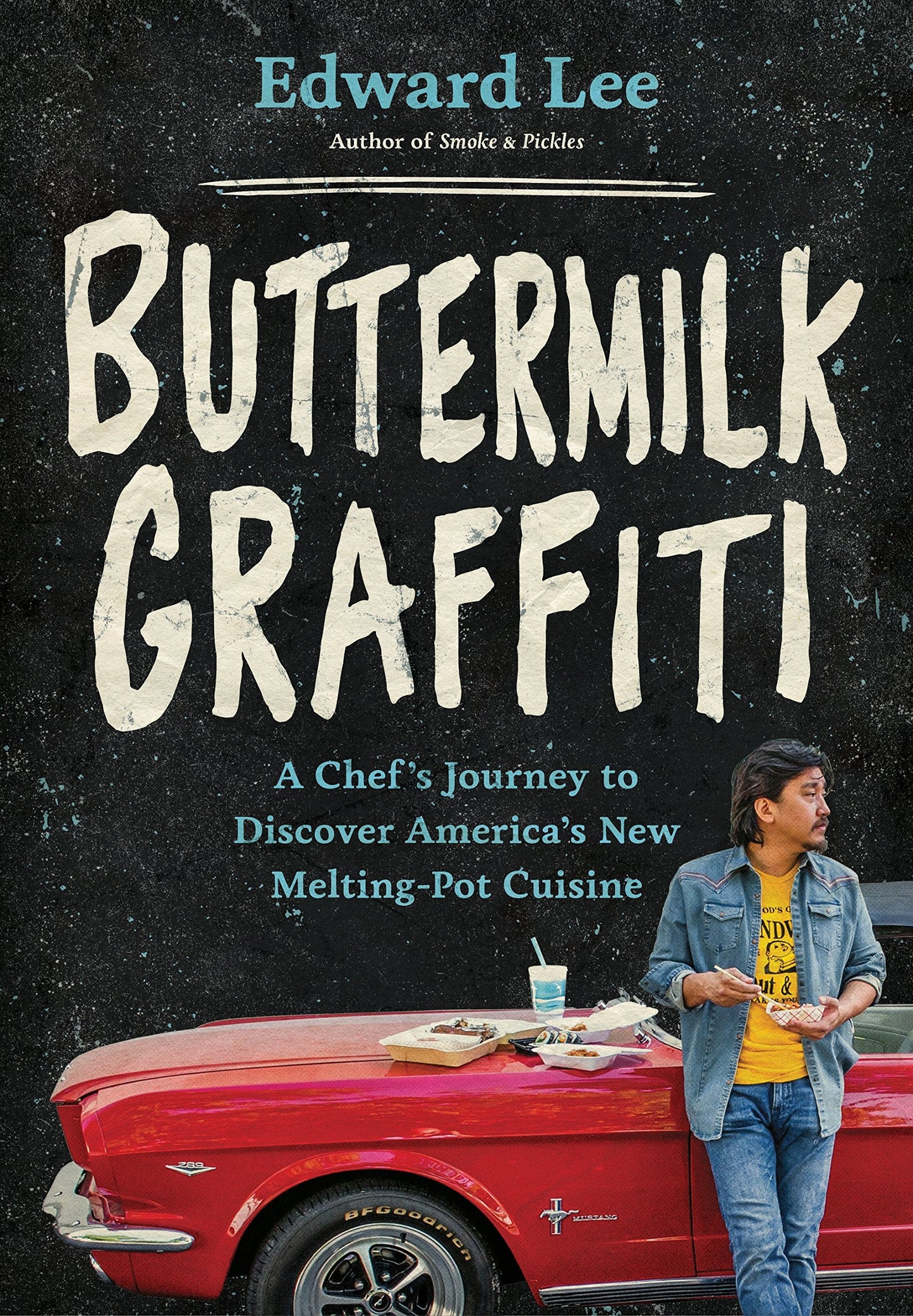 Buttermilk Graffiti: A Chefs Journey to Discover Americas Ne