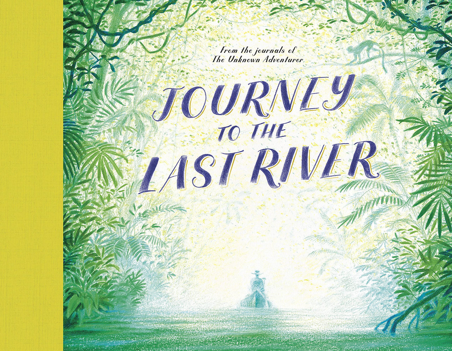 Journey to the Last River by Adventurer, Unknown