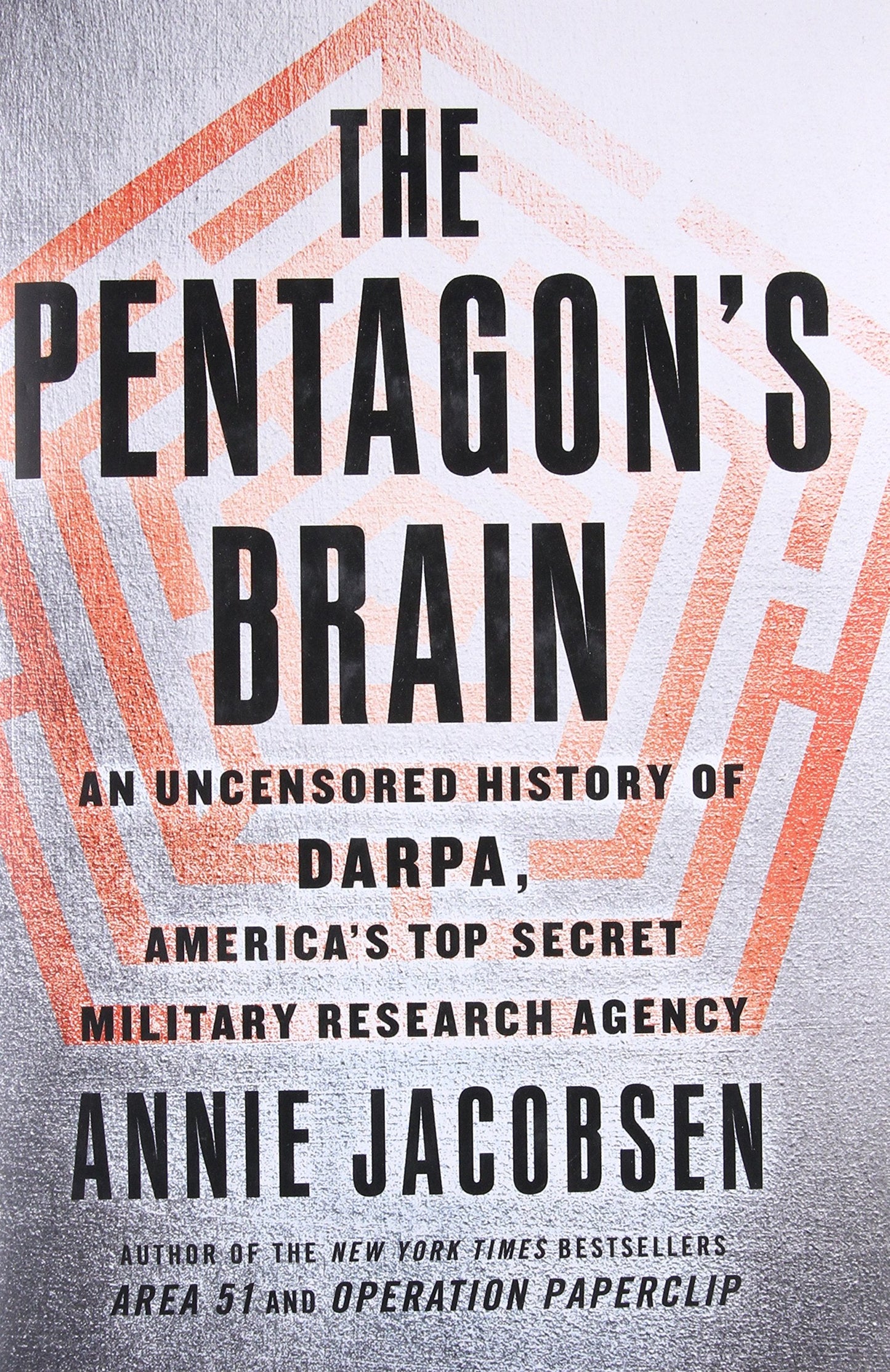 The Pentagon's Brain: An Uncensored History of DARPA, Americ