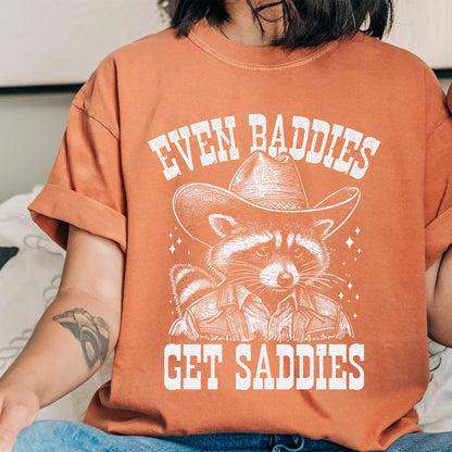 Even Baddies Get Saddies Shirt
