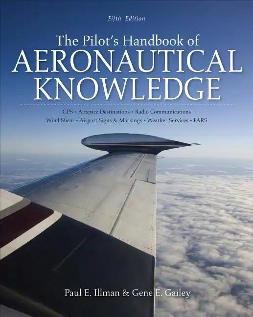 The Pilot's Handbook of Aeronautical Knowledge, Fifth Edition - Paperback