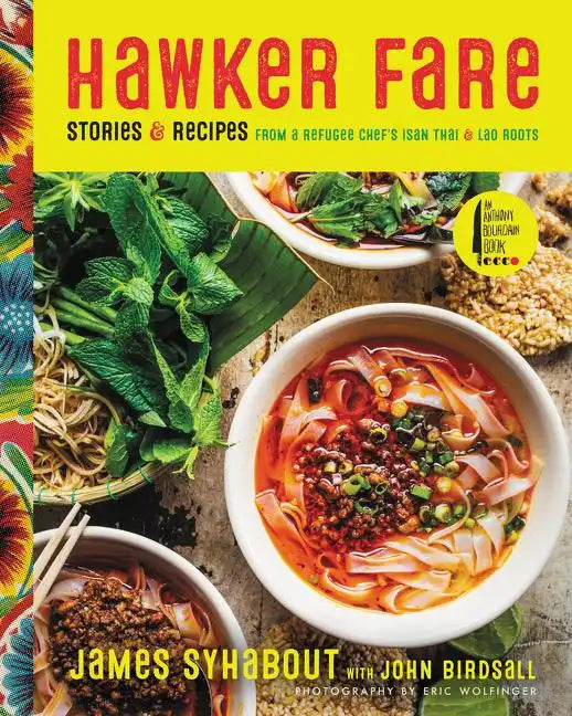 Hawker Fare: Stories & Recipes from a Refugee Chef's Isan Thai & Lao Roots - Hardcover
