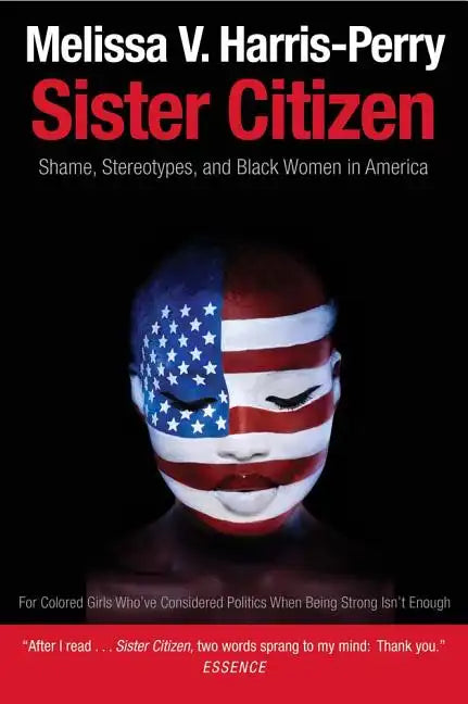 Sister Citizen: Shame, Stereotypes, and Black Women in America - Paperback
