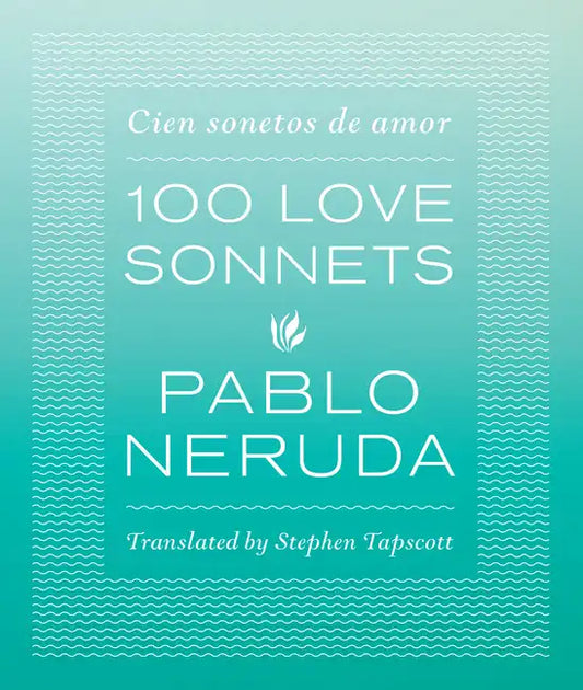 100 Love Sonnets: Cien Sonetos de Amor - Paperback