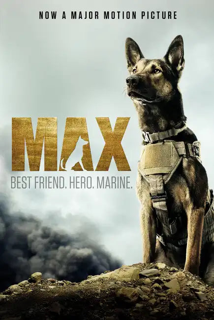 Max: Best Friend. Hero. Marine. - Paperback