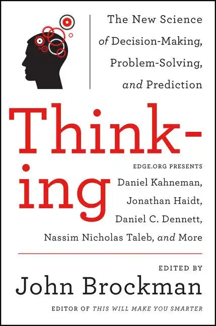 Thinking: The New Science of Decision-Making, Problem-Solving, and Prediction - Paperback