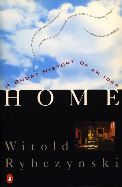 Home: A Short History of an Idea - Paperback