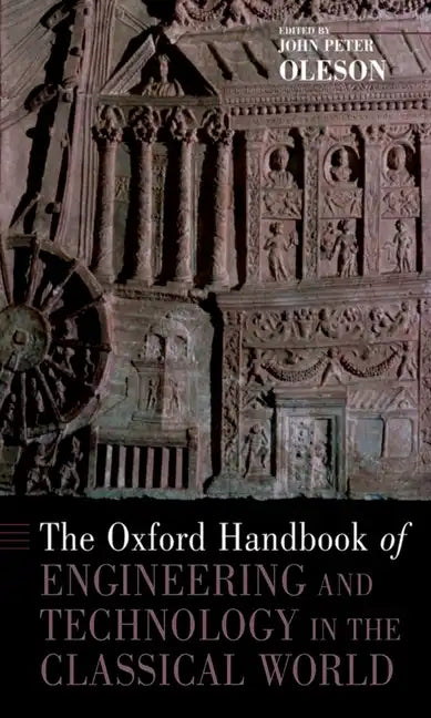 The Oxford Handbook of Engineering and Technology in the Classical World - Paperback