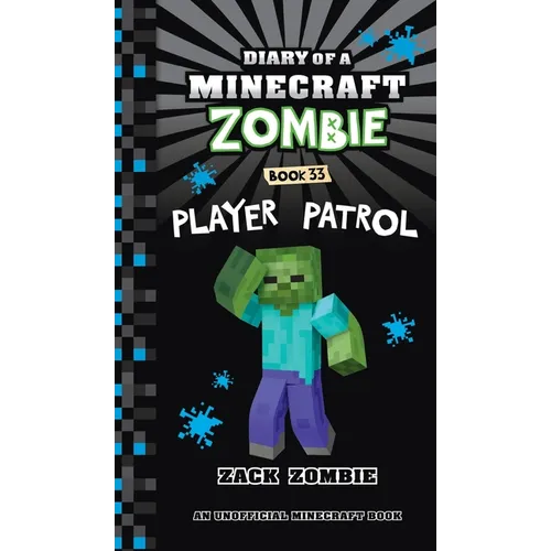 Diary of a Minecraft Zombie Book 33: Player Patrol - Hardcover