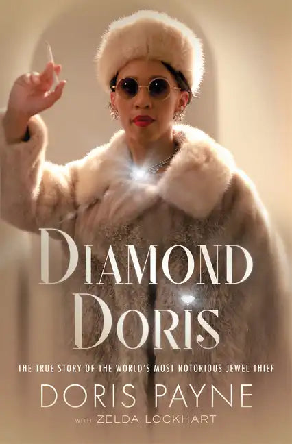 Diamond Doris: The True Story of the World's Most Notorious Jewel Thief - Hardcover