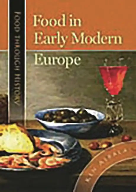 Food in Early Modern Europe - Hardcover