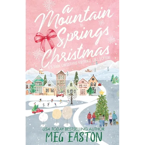 A Mountain Springs Christmas: A 3-Book Christmas Romance Collection - Paperback